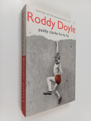 Roddy Doyle : Paddy Clarke - ha ha ha