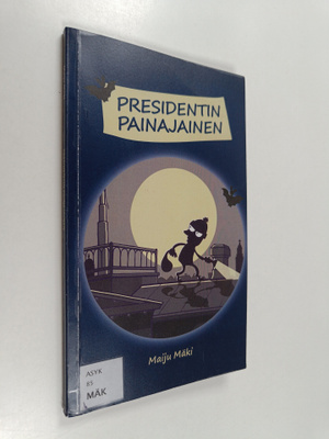 Maiju Mäki : Presidentin painajainen