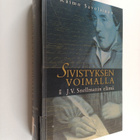 Raimo Savolainen : Sivistyksen voimalla : J V Snellmanin ... - pikkukuva 1