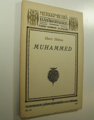 Harri Holma : Merkkimiehiä, elämäkertasarja : Muhammed