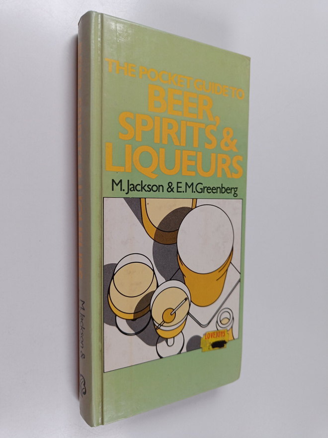 Michael Jackson ym. : The Pocket Guide to Beer, Spirits &...