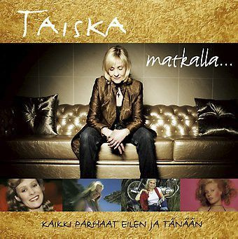 TAISKA: Matkalla, kaikki parhaat eilen ja tänään (2-CD)