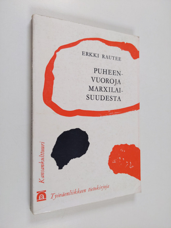 Erkki Rautee : Puheenvuoroja marxilaisuudesta
