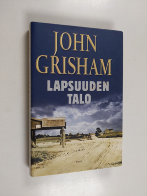 John Grisham : Lapsuuden talo