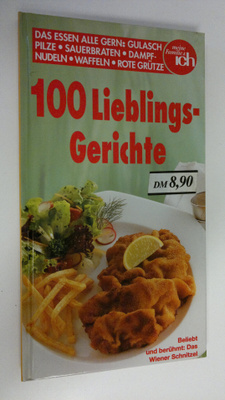 Meine Familie ym. : 100 Lieblings-Gerichte