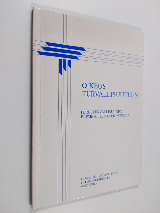 Oikeus turvallisuuteen : perusturvallisuuden elementtien ...