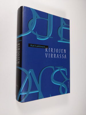 Kai Laitinen : Kirjojen virrassa : tutkielmia ja esseitä ...