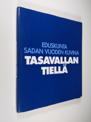 Jorma Komulainen : Tasavallan tiellä : eduskunta sadan vu...