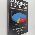 Katherine Freese : Kosminen cocktail : kolme osaa pimeää ... - pikkukuva 1