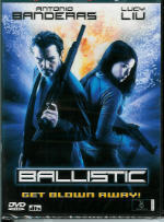 BALLISTIC	(15 898)	-SV-	DVD		antonio banderas	2002