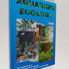 Aquarium ecology : The mechanisms of bio-technical water ... - pikkukuva 1