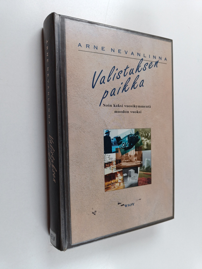 Arne Nevanlinna : Valistuksen paikka : noin kaksi vuosiky...