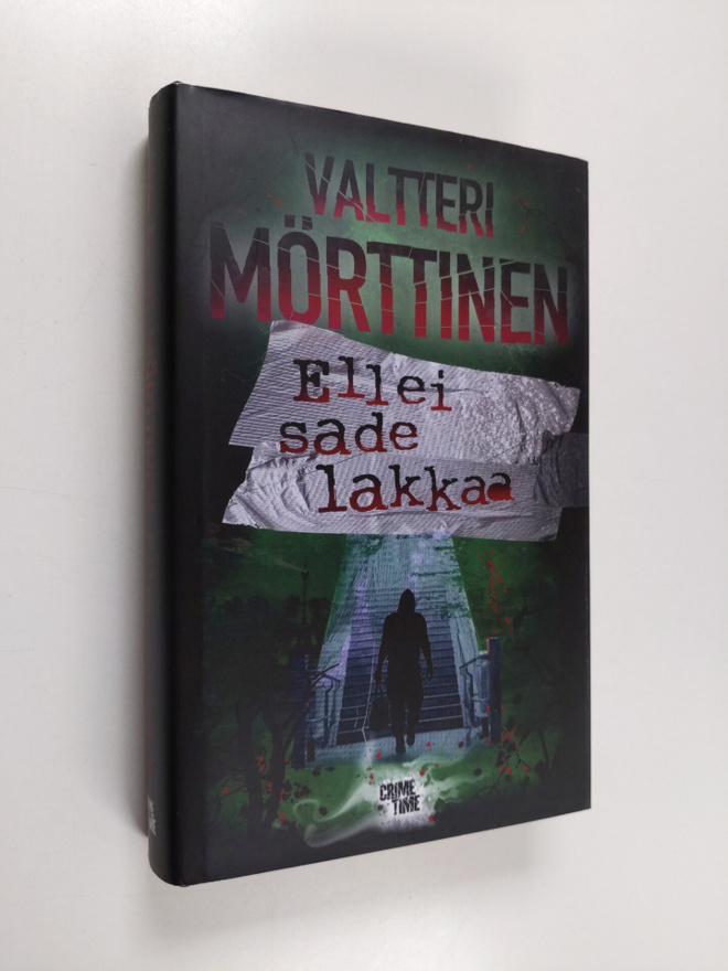 Valtteri Mörttinen : Ellei sade lakkaa