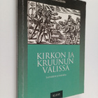 Mika Kallioinen : Kirkon ja kruunun välissä : suomalaiset... - pikkukuva 1