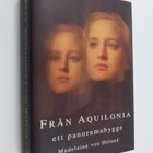 Madeleine von Heland : Från Aquilonia : ett panoramabygge - pikkukuva 1
