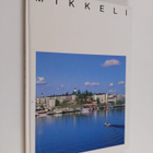 Ilpo Aalto : Mikkeli - pikkukuva 1