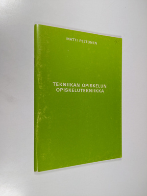 Matti Peltonen : Tekniikan opiskelun opiskelutekniikka