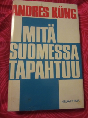 Andres Küng / Mitä Suomessa tapahtuu