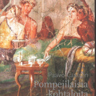 Paavo Castrén: Pompejilaisia kohtaloita - pikkukuva 1