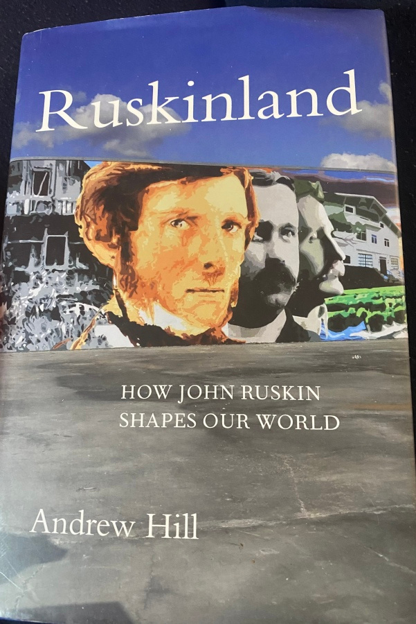 Andrew Hill: Ruskinland. - John Ruskin