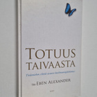 Eben Alexander : Totuus taivaasta : tiedemiehen silmiä av... - pikkukuva 1