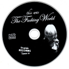 The Fucking World – This Was The Fucking World - pikkukuva 2