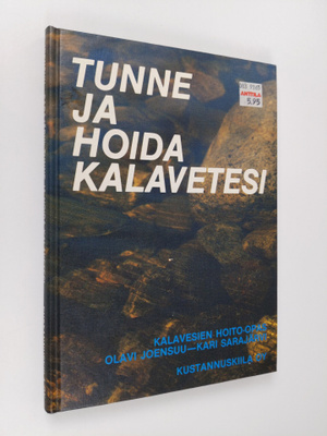 Olavi Joensuu : Tunne ja hoida kalavetesi : kalavesien ho...