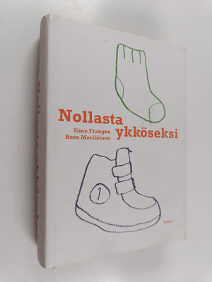 Simo Frangen ym. : Nollasta ykköseksi : isän ja äidin päi...