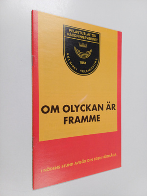 Om olyckan är framme