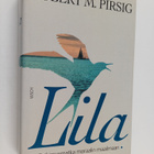 Robert M. Pirsig : Lila : tutkimusmatka moraalin maailmaan - pikkukuva 1