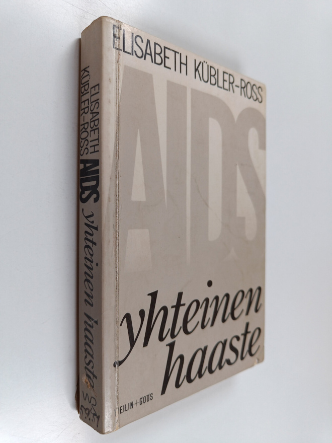 Elisabeth Kubler-Ross : AIDS - yhteinen haaste