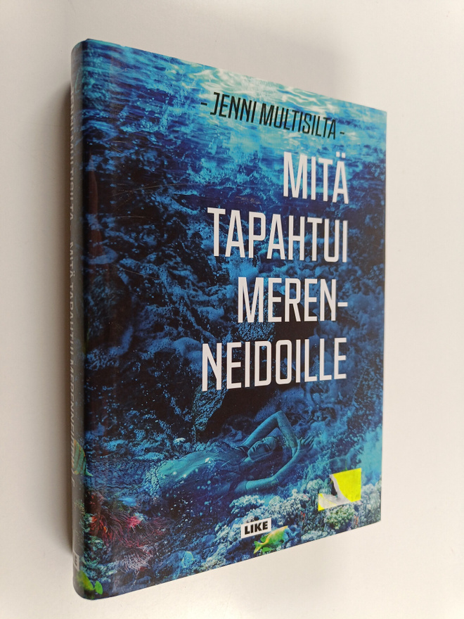 Jenni Multisilta : Mitä tapahtui merenneidoille