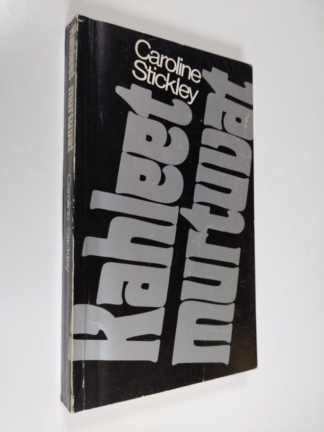Caroline Stickley : Kahleet murtuvat