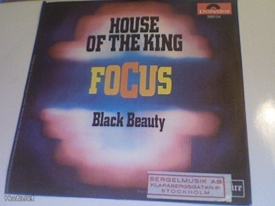 FOCUS :: HOUSE OF THE KING / BLACK BEAUTY :: VINYYLI 7" 1970
