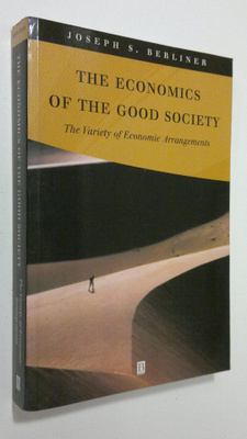 Joseph S. Berliner : The Economics of the Good Society