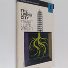 Frank Lloyd Wright : The Living City - pikkukuva 1