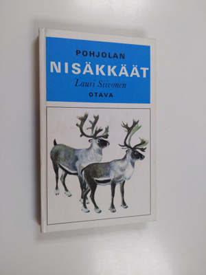 Lauri Siivonen : Pohjolan nisäkkäät = (Mammals of Norther...