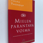 Tulku Thondup : Mielen parantava voima : yksinkertaisia t... - pikkukuva 1