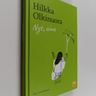 Hilkka Olkinuora : Nyt, aina : pieni katumusoppi - pikkukuva 1