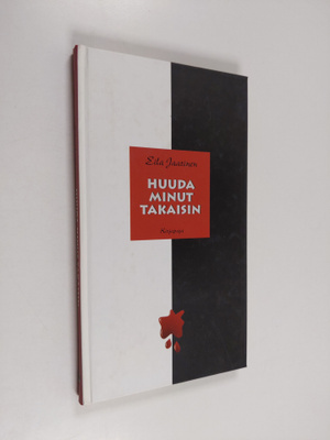 Eila Jaatinen : Huuda minut takaisin