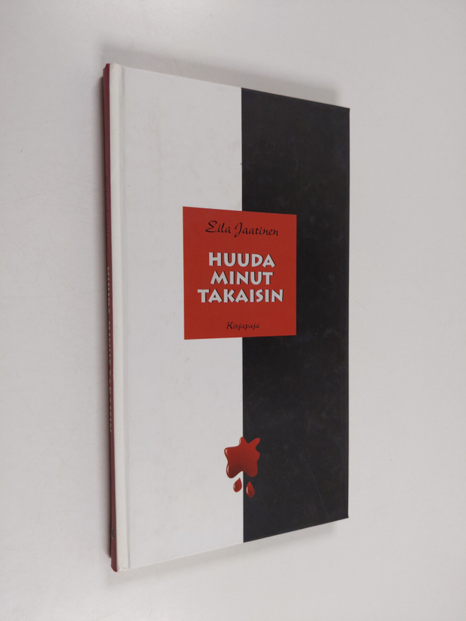 Eila Jaatinen : Huuda minut takaisin