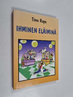 Timo Rope : Ihminen eläiminä