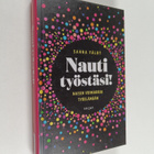 Sanna Fäldt : Nauti työstäsi! : Naisen voimakirja työelämään - pikkukuva 1