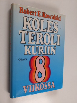 Robert E. Kowalski : Kolesteroli kuriin 8 viikossa