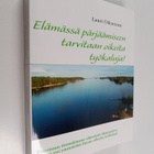 Lauri Oikarinen : Elämässä pärjäämiseen tarvitaan oikeita... - pikkukuva 1