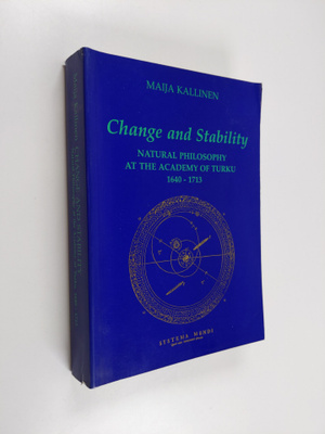 Maija Kallinen : Change and Stability - Natural Philosoph...