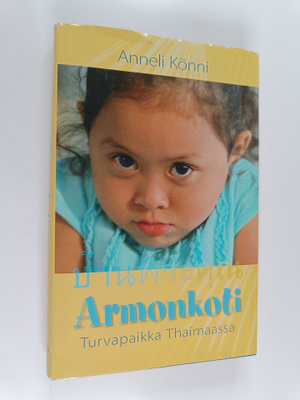 Anneli Könni : Armonkoti : turvapaikka Thaimaassa