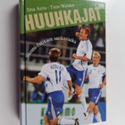Timo Walden ym. : Huuhkajat : Suomi-futiksen sankariaika - pikkukuva 1