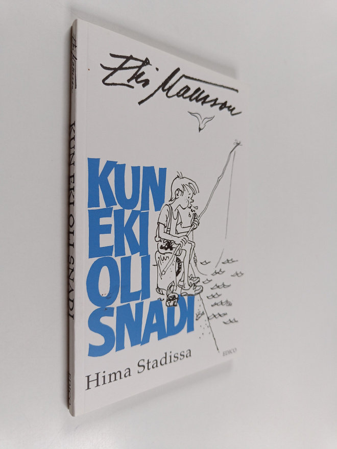 Erkki Mattsson : Kun Eki oli snadi : hima Stadissa