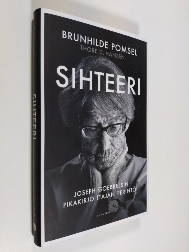 Brunhilde Pomsel : Sihteeri : Joseph Goebbelsin pikakirjo...